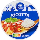 Ricotta - CARREFOUR CLASSIC' dans le catalogue Carrefour