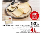 PLATEAU RACLETTE NATURE - RICHES MONTS dans le catalogue Hyper U