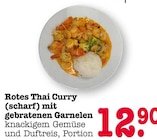 Aktuelles Rotes Thai Curry (scharf) mit gebratenen Garnelen Angebot bei E center in Mainz ab 12,90 €