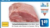 Schweinehalsbraten im Angebot bei E center in Göppingen Schweinehalsbraten Angebote bei E center Göppingen für 1,49 €