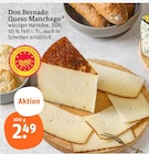 Queso Manchego von Don Bernado für 2,49 € bei tegut im Angebot Queso Manchego von Don Bernado im aktuellen tegut Prospekt