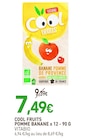 NaturéO Cormontreuil - Promo Cool fruits pomme banane x 12 - 90 g Promo Cool fruits pomme banane x 12 - 90 g à 7,49 € dans le catalogue NaturéO à Cormontreuil