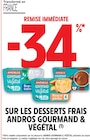 34% de remise immédiate sur les desserts frais Andros gourmand & végétal à Intermarché dans Les Genettes