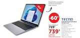 Ordinateur portable 15,6" - TECNO - Hyper U à Caen Ordinateur portable 15,6" - TECNO en promo chez Hyper U Caen à 739,00 €