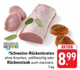 EDEKA - Schweine-Rückenbraten Angebot im Prospekt Schweine-Rückenbraten bei EDEKA im Prospekt "" für 8,99 €