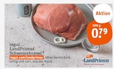 Schweinebraten Angebote von tegut... LandPrimus bei tegut Nürnberg für 0,79 €