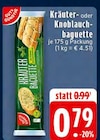 EDEKA - Kräuter- oder Knoblauch-baguette Angebot im Prospekt Kräuter- oder Knoblauch-baguette bei EDEKA im Prospekt "" für 0,79 €