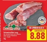 Schweinefilet lang im Angebot bei E center in Falkensee Schweinefilet lang Angebote von Bauern Gut bei E center Falkensee für 8,88 €