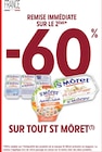 -60% de remise immédiate sur le 2ème sur tout St Môret à Intermarché dans Ainay-le-Château -60% de remise immédiate sur le 2ème sur tout St Môret à Intermarché dans Ainay-le-Château