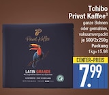 Privat Kaffee Latin Grande von Tchibo im aktuellen EDEKA Prospekt für 7,99 €