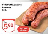 Hausmacher Bratwurst im Angebot bei GLOBUS in Neunkirchen Hausmacher Bratwurst Angebote von Globus bei GLOBUS Neunkirchen für 5,90 €