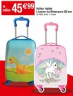 Valise rigide Licorne ou Dinosaure 50 cm  dans le catalogue Cora