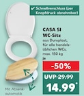 CASA SI WC-Sitz von  im aktuellen Kaufland Prospekt für 14,99 €
