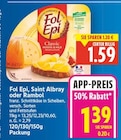 Fol Epi, Saint Albray oder Rambol von Fol Epi für 1,39 € bei E center im Angebot Fol Epi, Saint Albray oder Rambol von Fol Epi im aktuellen E center Prospekt
