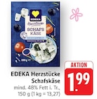Herzstücke Schafskäse bei EDEKA im Ühlingen-Birkendorf Prospekt für 1,99 €