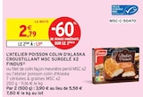 L'atelier poisson colin d'Alaska croustillant MSC surgelé x2 - Findus en promo chez Intermarché Tourcoing à 1,11 €