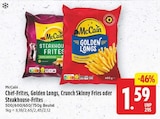 Chef-Frites, Golden Longs, Crunch Skinny Fries oder Steakhouse-Frites von McCain für 1,59 € bei E center im Angebot Chef-Frites, Golden Longs, Crunch Skinny Fries oder Steakhouse-Frites von McCain im aktuellen E center Prospekt