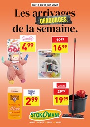 Stokomani Catalogue "Les arrivages de la semaine. Craquages.", 1 page, Gennevilliers, 14/06/2022 - 26/06/2022 Stokomani Catalogue "Les arrivages de la semaine. Craquages.", 1 page, Gennevilliers, 14/06/2022 - 26/06/2022