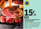 Jambon cru serrano stg - CÉSAR MORONI - E.Leclerc à Metz Jambon cru serrano stg - CÉSAR MORONI en promo chez E.Leclerc Metz à 15,99 €