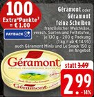 Géramont oder Géramont feine Scheiben bei EDEKA im Prospekt "" für 2,99 €
