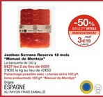 Jambon Serrano Reserva 12 mois - Manuel de Montejo dans le catalogue Monoprix