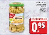 Champignons von GUT&GÜNSTIG für 0,95 € bei EDEKA im Angebot Champignons von GUT&GÜNSTIG im aktuellen EDEKA Prospekt