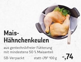 Aktuelles Mais-Hähnchenkeulen Angebot bei REWE in Ingolstadt ab 0,74 €