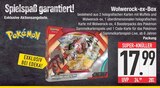 Wolwerock-ex-Box von Pokémon im aktuellen EDEKA Prospekt für 17,99 €