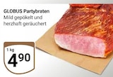 Aktuelles Partybraten Angebot bei GLOBUS in Duisburg ab 4,90 €