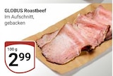 Roastbeef im Angebot bei GLOBUS in Erftstadt Roastbeef Angebote von GLOBUS bei GLOBUS Erftstadt für 2,99 €