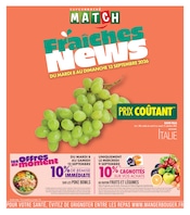 Catalogue Supermarchés Match à Tourcoing cette semaine, valable du 08/09/2026 au 13/09/2026 Prospectus Supermarchés Match à Tourcoing, "Fraîches News", 4 pages de promos valables du 08/09/2026 au 13/09/2026