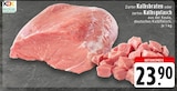 E center - Kalbsbraten Angebot im Prospekt Kalbsbraten bei E center im Prospekt "" für 23,90 €