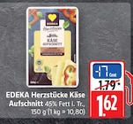 Herzstücke Käse Aufschnitt bei EDEKA im Prospekt "" für 1,62 €