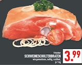 SCHWEINESCHULTERBRATEN im Angebot bei Marktkauf in Duisburg SCHWEINESCHULTERBRATEN Angebote bei Marktkauf Duisburg für 3,99 €