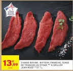 Viande bovine : Bifteck (tranche, tende de tranche) - JEAN ROZÉ dans le catalogue Intermarché Super