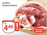 Aktuelles Eisbein/Dickbein Angebot bei GLOBUS in Jena ab 4,40 €