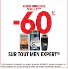 Intermarché Fleurey-sur-Ouche - Promo -60% de remise immédiate sur le 2ème SUR TOUT MEN EXPERT Promo -60% de remise immédiate sur le 2ème SUR TOUT MEN EXPERT à dans le catalogue Intermarché à Fleurey-sur-Ouche