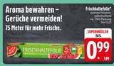 Frischhaltefolie von  im aktuellen EDEKA Prospekt für 0,99 €