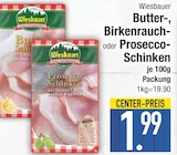 Butter-, Birkenrauch- oder Prosecco-Schinken von Wiesbauer im aktuellen EDEKA Prospekt für 1,99 €