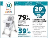 Chaise haute multiposition - U tout petits en promo chez Super U Calais à 59,90 €