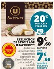 Promo Reblochon de Savoie AOP à 7,68 € dans le catalogue U Express à Beauvoisin