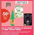 -50% sur le 2e produit acheté sur les produits présents en magasin de la gamme "Maison Perrier" - Maison Perrier en promo chez E.Leclerc Strasbourg