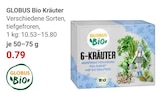 Bio Kräuter bei GLOBUS im Prospekt  für 0,79 €