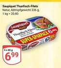 Thunfisch-Filets Angebote von Saupiquet bei GLOBUS Gera für 6,99 €