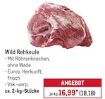 Wild Rehkeule im Angebot bei METRO in Löhne Wild Rehkeule Angebote bei METRO Löhne für 18,18 €