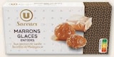 Marrons Glacés Entiers - U SAVEURS - Super U à Valence Marrons Glacés Entiers - U SAVEURS en promo chez Super U Valence à 9,03 €