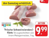 Frische Schweinelenden/-filets Angebote bei EDEKA Homburg für 9,99 €