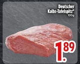 Aktuelles Deutscher Kalbs-Tafelspitz Angebot bei EDEKA in Augsburg ab 1,89 €