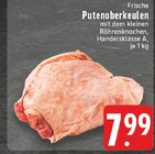 Aktuelles Frische Putenoberkeulen Angebot bei EDEKA in Gelsenkirchen ab 7,99 €