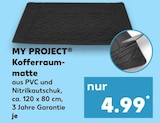Kofferraummatte Angebote von MY PROJECT bei Kaufland Rüsselsheim für 4,99 €